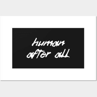 Human after all Posters and Art